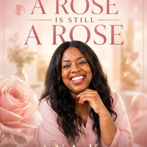 A Rose Is Still A Rose